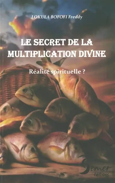 Le secret de la multiplication divine : réalité spirituelle ?
