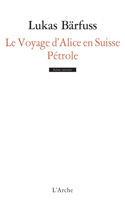 Le voyage d'Alice en Suisse. Pétrole