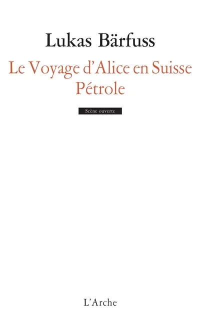 Le voyage d'Alice en Suisse. Pétrole