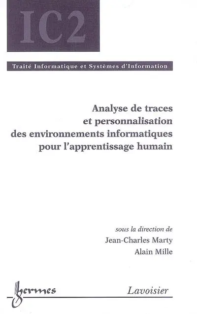 Analyse de traces et personnalisation des environnements informatiques pour l'apprentissage humain