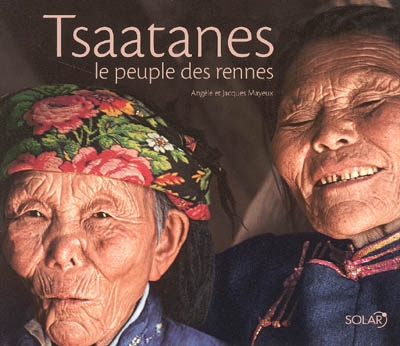 Les Tsaatanes : le peuple des rennes