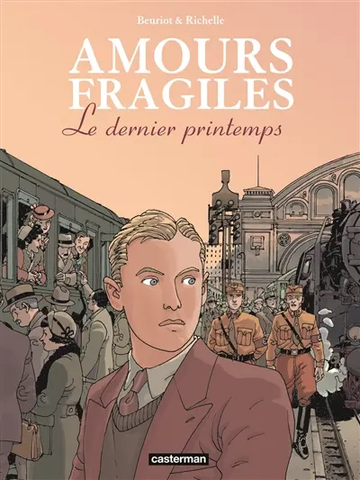 Amours fragiles. Vol. 1. Le dernier printemps