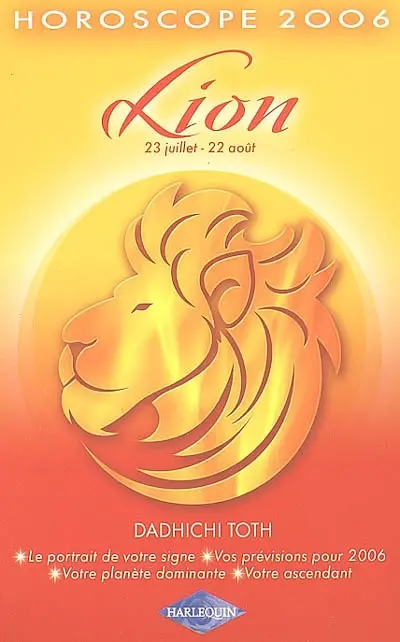 Lion : 23 juillet-22 août, horoscope 2006