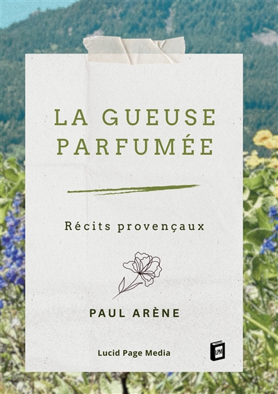 La gueuse parfumée : Récits...