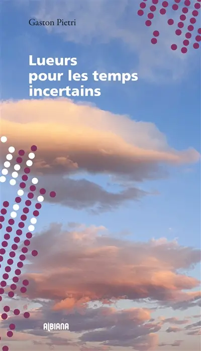 Lueurs pour les temps incertains