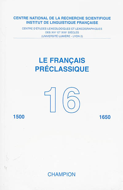 Français préclassique (Le), n° 16. Les noms à la Renaissance et au premier XVIIe siècle : 1500-1650