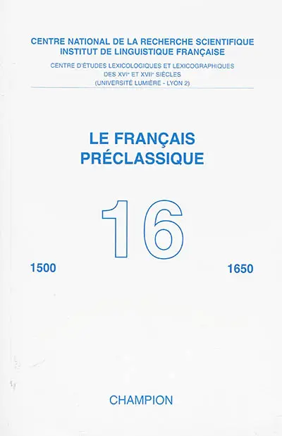 Français préclassique (Le), n° 16. Les noms à la Renaissance et au premier XVIIe siècle : 1500-1650