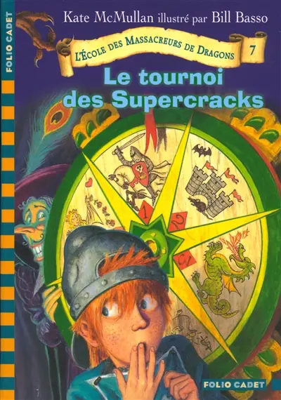 L'école des massacreurs de dragons. Vol. 7. Le tournoi des supercracks