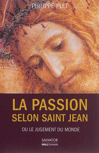 La Passion selon saint Jean ou Le jugement du monde