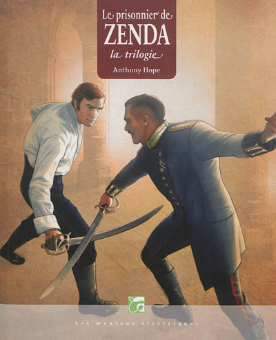Le prisonnier de Zenda : la trilogie