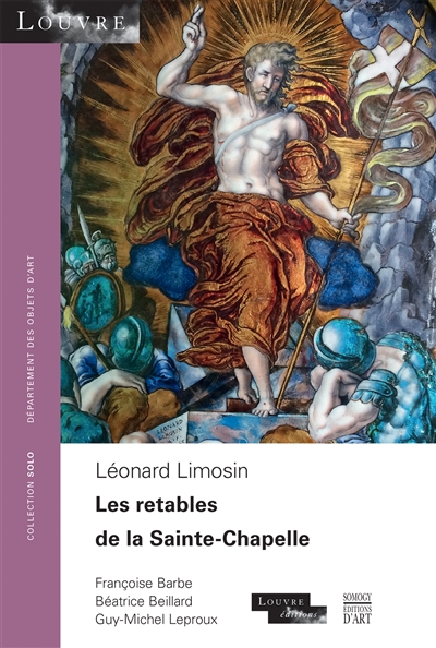 Les retables de la Sainte-Chapelle : Léonard Limosin