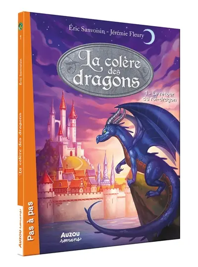 La colère des dragons. Vol. 1. Le retour du roi-dragon