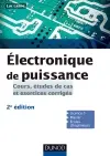 Electronique de puissance : cours, études de cas et exercices corrigés : licence 3, master, écoles d'ingénieurs