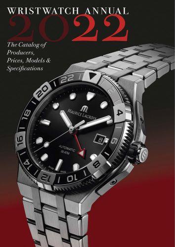 Wristwatch Annual 2022 : The Catalog of Producers, Prices, Models, and Specifications