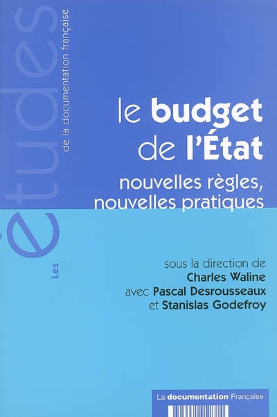 Le budget de l'Etat : nouvelles règles, nouvelles pratiques