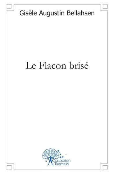 Le flacon brisé