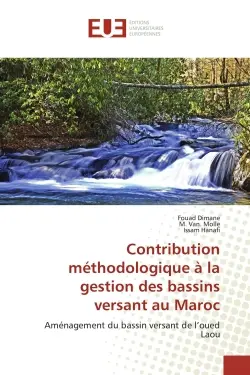 Contribution méthodologique à la gestion des bassins versant au Maroc : Aménagement du bassin versant de l'oued Laou