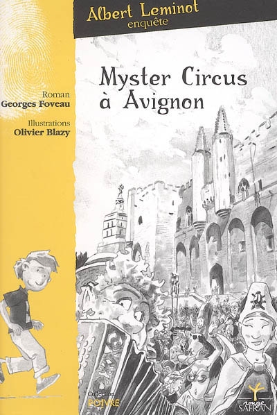 Une enquête d'Albert Leminot. Myster Circus à Avignon