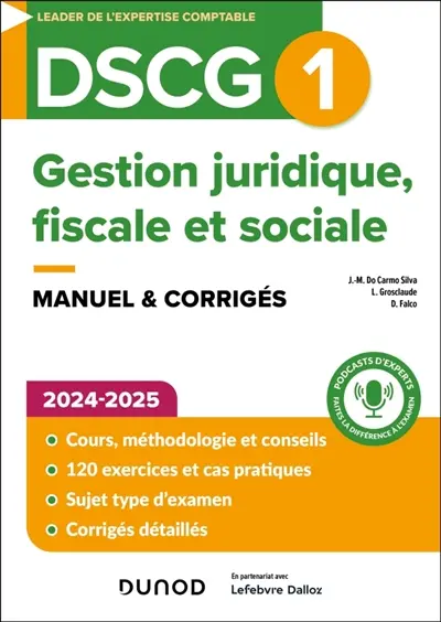 DSCG 1, gestion juridique, fiscale et sociale : manuel & corrigés : 2024-2025