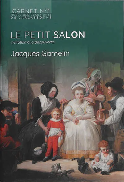 Le petit salon : invitation à la découverte. Jacques Gamelin