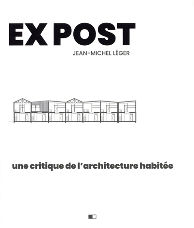 Ex post : une critique de l'architecture habitée