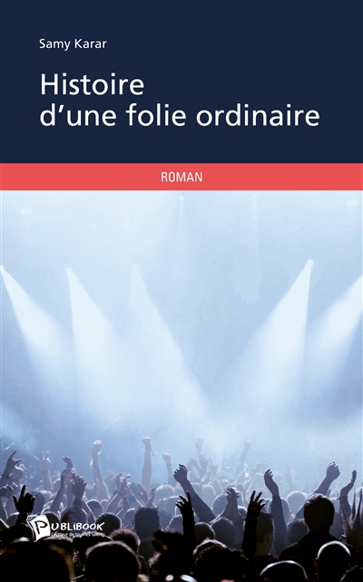 Histoire d'une folie ordinaire