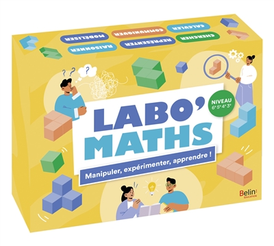 labo' maths : manipuler, expérimenter, apprendre ! : niveau 6e, 5e, 4e, 3e