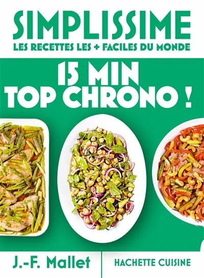Simplissime, les recettes les + faciles du monde : 15 min top chrono !