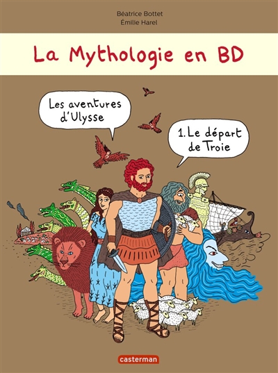 La mythologie en BD. Les aventures d'Ulysse. Vol. 1. Le départ de Troie