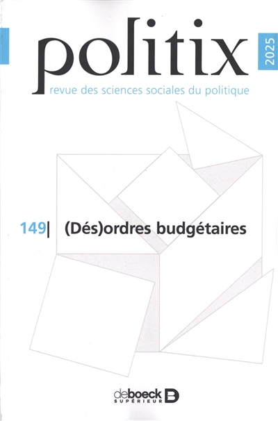 Politix, n° 149. (Des)ordres budgétaires