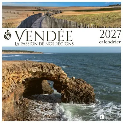 Vendée : la passion de nos régions : 2027, calendrier