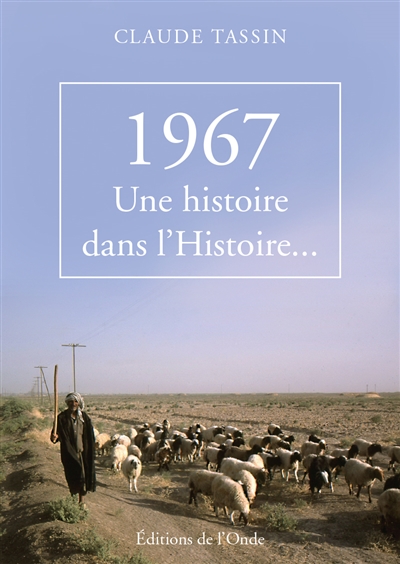1967 : une histoire dans l'histoire...