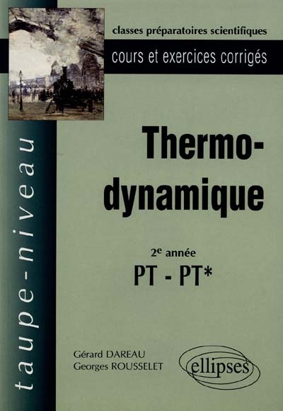 Thermodynamique, 2e année PT-PT* : cours et exercices corrigés