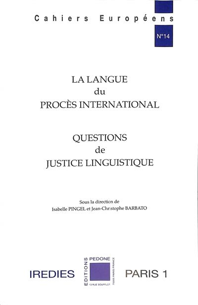 La langue du procès international : questions de justice linguistique