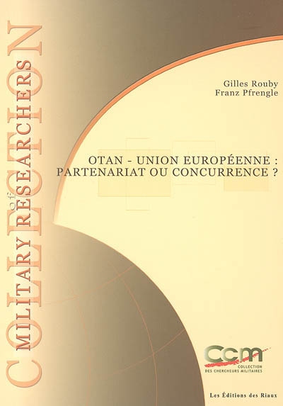 Otan-Union européenne : partenariat ou concurrence ?. Nato-European union : partnership or competition ?