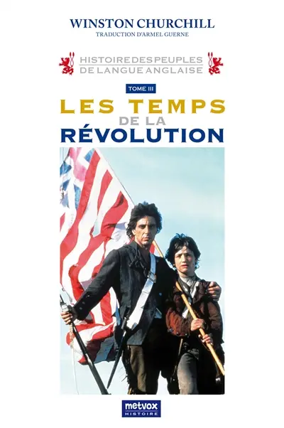 Histoire des peuples de langue anglaise. Vol. 3. Les temps de la révolution