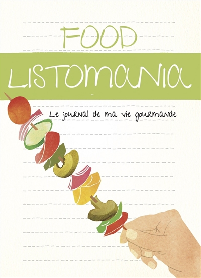 Food listomania : le journal de ma vie gourmande