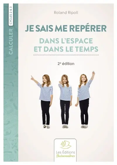 Je sais me repérer dans l'espace et dans le temps : cycles 2 et 3