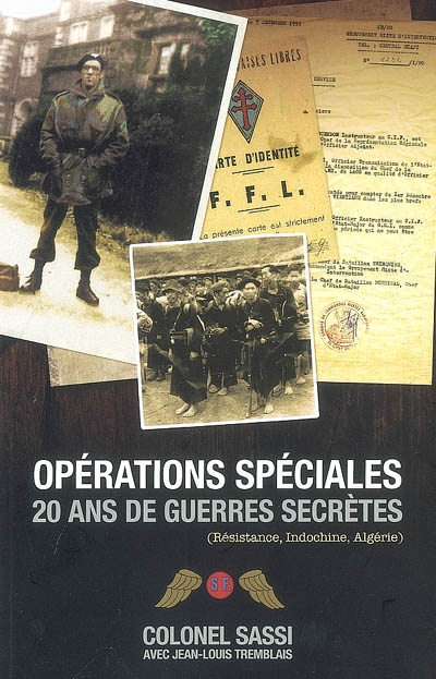 Opérations spéciales, 20 ans de guerres secrètes : Résistance, Indochine, Algérie