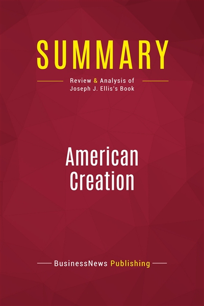 Summary : American Creation...