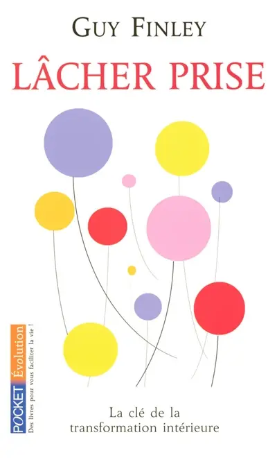 Lâcher prise : la clé de la transformation intérieure