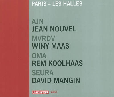 Paris, les Halles : concours 2004