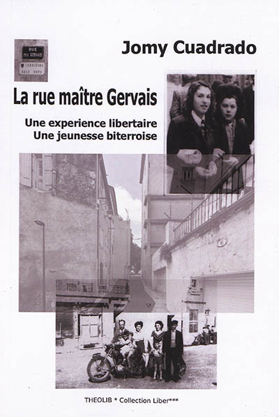 La rue Maître-Gervais : une expérience libertaire : une jeunesse biterroise