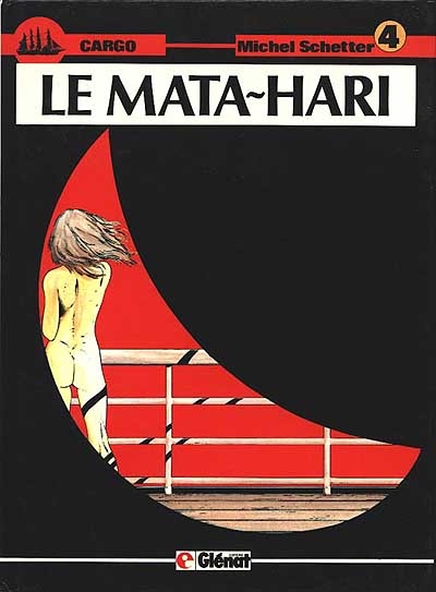Cargo. Vol. 4. Le Mata Hari