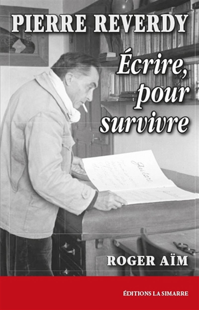 Pierre Reverdy : écrire, pour survivre
