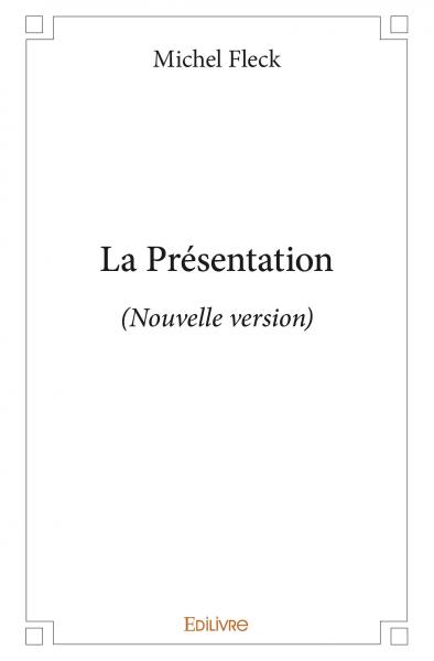 La présentation : (Nouvelle...