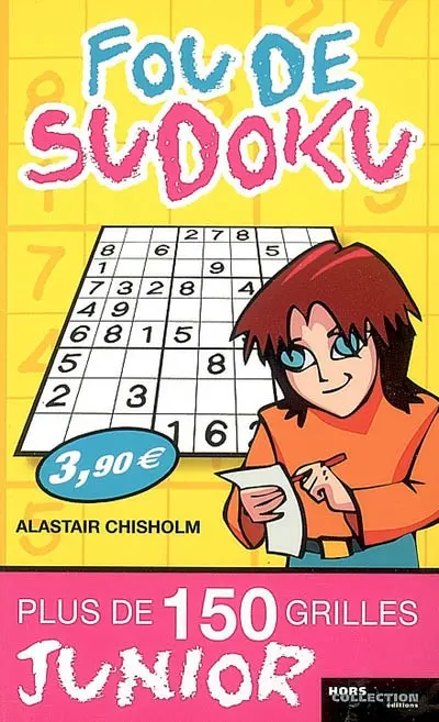 Fou de sudoku. Vol. 1. Plus de 150 grilles junior