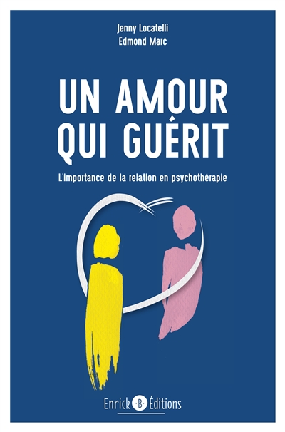 Un amour qui guérit :...