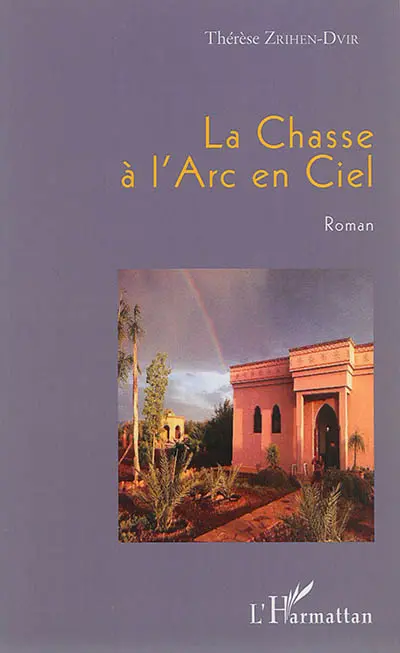 La chasse à l'arc-en-ciel