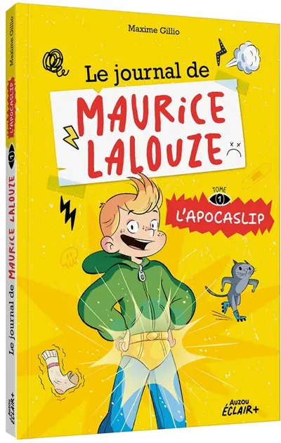 Le journal de Maurice Lalouze. Vol. 1. L'apocaslip